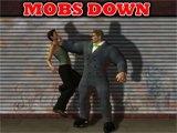 Mobs Down